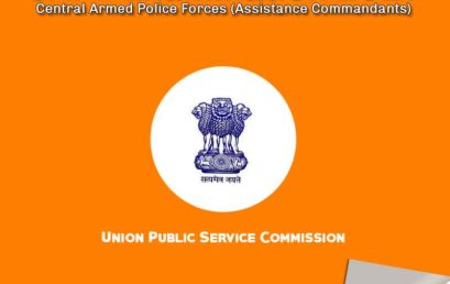 Central Armed Police Forces (ACs) Examination 2017 – Eligibility, Syllabus, and Notification – Total Post 173