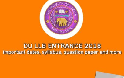 DU LLB Entrance 2018 Notification – Important Dates, Eligibility, Syllabus and Application Process