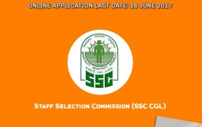 SSC CGL 2017 Notification – Your Complete Guide to Exam Pattern, Dates & Vacancies