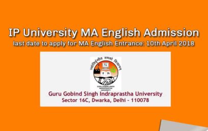IP University MA English Admission 2018 Notification – Last Date 10th April 2018 (CET Code 113)