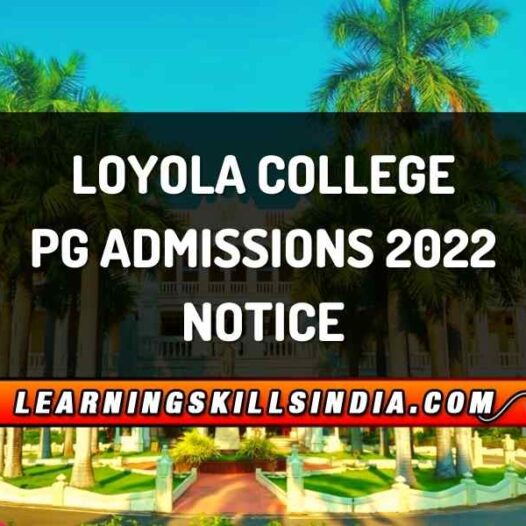 Loyola College PG Admissions 2022 Starting from 15th June