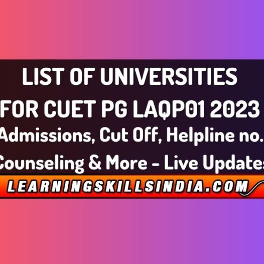 List of Universities for CUET PG LAQP01 2023 Admissions, Cut Off, Counseling & More – Live Updates