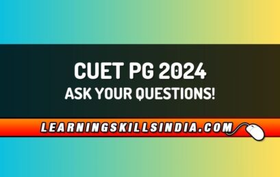 CUET PG 2024 Help & Counseling – Ask Your Questions