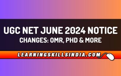 UGC NET June 2024 Notification – Eligibility, OMR, PhD & More
