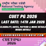 CUET PG 2026: Top News, Important Information & Dates