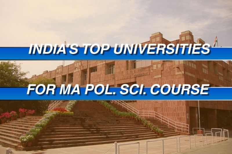 10 Best Universities for MA Political Science in India